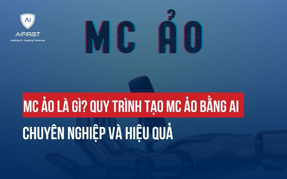 MC ẢO LÀ GÌ? QUY TRÌNH TẠO MC ẢO BẰNG AI CHUYÊN NGHIỆP VÀ HIỆU QUẢ